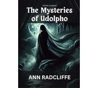 THE MYSTERIES OF UDOLPHO: A classic among dark romance books
