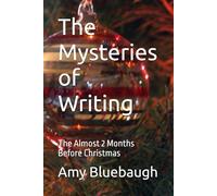 The Mysteries of Writing: The Almost 2 Months Before Christmas