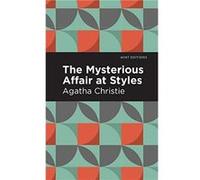 The Mysterious Affair at Styles by Agatha Christie Agatha Christie (Auteur)