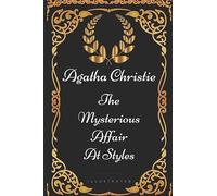 The Mysterious Affair At Styles: By Agatha Christie - Illustrated