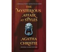 The Mysterious Affair at Styles (Maple Spring Classic Edition): A Hercule Poirot Mystery