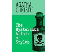 The Mysterious Affair at Styles: The Christie Collection