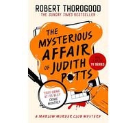 The Mysterious Affair Of Judith Potts: Don’t miss the brand-new gripping funny cosy crime murder mystery novel from the Sunday Times bestseller, coming in 2026!