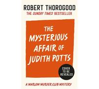 The Mysterious Affair Of Judith Potts (The Marlow Murder Club Mysteries, Book 5) - Robert Thorogood - HQ - ebook (ePub) - Livre