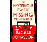 Ragnar Jónasson – Le mystérieux cas de l'écrivain policier disparu – Polar scandinave addictif
