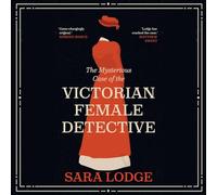 The Mysterious Case of the Victorian Female Detective