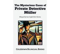 The Mysterious Cases Of Private Detective Müller