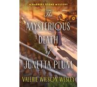 The Mysterious Death of Junetta Plum