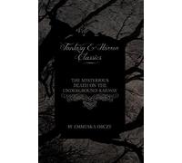 The Mysterious Death On The Underground Railway (Fantasy And Horror Classics)