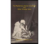 The Mysterious Doctor Sciamano And Other Strange Tales