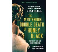 The Mysterious Double Death of Honey Black: A time-hop crime mystery set in the Golden Age of Hollywood