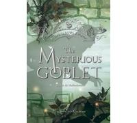 The Mysterious Goblet: Volume 3