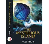The Mysterious Island by Jules Verne | Classic Adventure Novel