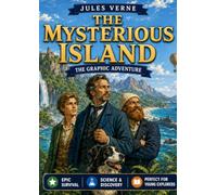 The Mysterious Island: Jules Verne's Timeless Graphic Novel