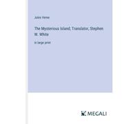 The Mysterious Island; Translator, Stephen W. White