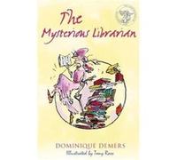 The Mysterious Librarian by Dominique Demers Dominique Demers, Tony Ross (Auteur)