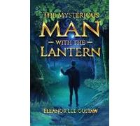The Mysterious Man With The Lantern