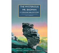 The Mysterious Mr. Badman: A Yorkshire Bibliomystery
