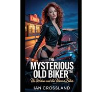 The Mysterious Old Biker™: The Widow and the Nomad Biker