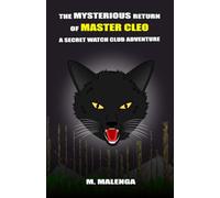 The Mysterious Return of Master Cleo: A Secret Watch Club Adventure