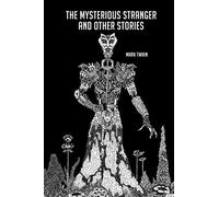 The Mysterious Stranger and Other Stories