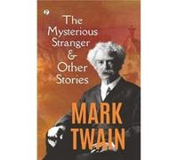 The Mysterious Stranger and Other Stories - Mark Twain - Repro India Limited - Livre en Anglais Mark TwainMark Twain (Auteur)