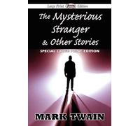 The Mysterious Stranger & Other Stories (Large Print Edition)