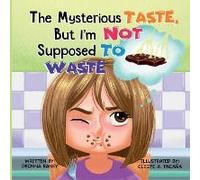 The Mysterious Taste, But I'm Not Supposed To Waste
