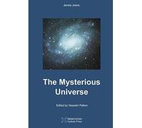 The Mysterious Universe
