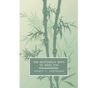 The Mysterious Ways Of Wang Foo, Volume 1