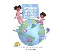 The Mysterious World of Lily's Brother: A young child encounter with autism