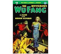 The Mysterious Wu Fang #7: The Case Of The Hidden Scourge