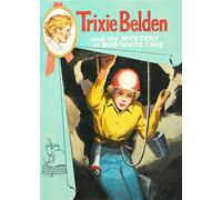 The Mystery at Bob-White Cave: Trixie Belden - Kathryn Kenny - Random House Books for Young Readers - ebook (ePub) - Livre