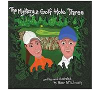 The Mystery At Golf Hole Three
