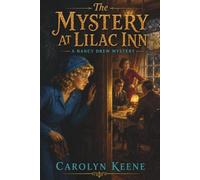 The Mystery at Lilac Inn: A Nancy Drew Mystery
