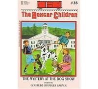 The Mystery at the Dog Show, The Boxcar Children Mysteries Series Gertrude Chandler Warner (Auteur)