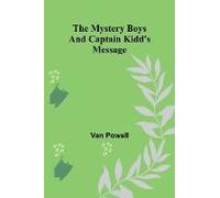 The Mystery Boys And Captain Kidd's Message