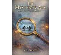 The Mystery Cats: A Guardian of London Mystery