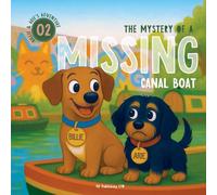 The Mystery of a Missing Canal Boat: A Gentle Mystery That Builds Curiosity, Courage, and Community