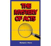 The Mystery of Acts: Unraveling Its Story