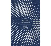 The Mystery of Christ: Meditations and Prayers