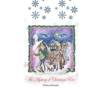 The Mystery of Christmas Eve: A heartwarming Illustrated Christmas Story for Children and Families