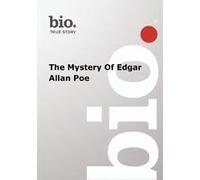 The Mystery of Edgar Allan Poe: Biography