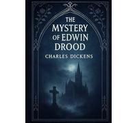 The Mystery of Edwin Drood (Large Print Edition): A classic story of betrayal, obsession, and the haunting consequences of unresolved mysteries