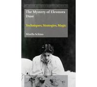 The Mystery of Eleonora Duse: Techniques, Strategies, Magic