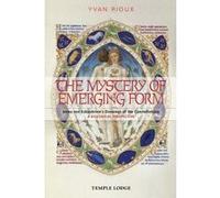 The Mystery of Emerging Form by Yvan Rioux Yvan Rioux, (Auteur)