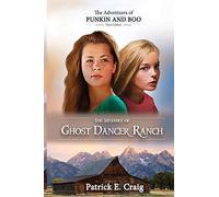 The Mystery Of Ghost Dancer Ranch