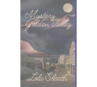 The Mystery of Golden Valley