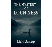The Mystery Of Loch Ness