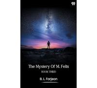 The Mystery Of M. Felix Book Third